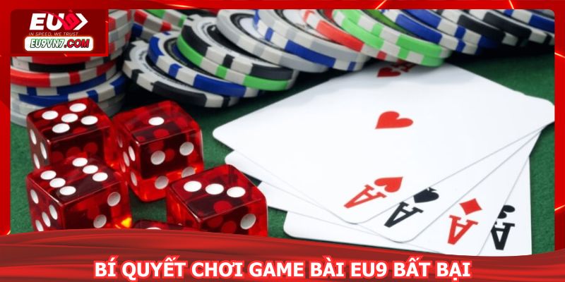 Cách chiến thuật chơi game bài giúp bạn bất bại