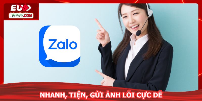 Hỗ trợ CSKH qua Zalo nhanh, tiện, gửi ảnh lỗi cực dễ